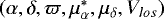 $(\alpha, \delta, \varpi, \mu_{\alpha}^*,\mu_{\delta},V_{los})$