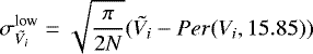 \begin{equation*} \sigma_{\tilde{V_i}}^{\textrm{low}} = \sqrt{\frac{\pi}{2 N}} (\tilde{V_i} - Per(V_i, 15.85))\end{equation*}