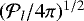 $({\cal P}_l/4\pi)^{1/2}$