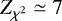 $Z_{\chi^2}\simeq 7$