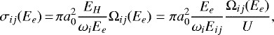 \begin{equation*}\sigma_{ij}(E_{e})\,{=}\,\pi a_{0}^{2}\frac{E_{H}}{\omega_{i}E_{e}}\mathrm\Omega_{ij}(E_{e})=\pi a_{0}^{2}\frac{E_{e}}{\omega_{i}E_{ij}}\frac{\mathrm\Omega_{ij}(E_{e})}{U}, \end{equation*}