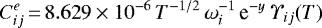 \begin{equation*} C^{e}_{ij}\,{=}\,8.629\times 10^{-6}\,T^{-1/2}\,\omega^{-1}_{i}\, \textrm{e}^{-y}\, \Upsilon_{ij}(T) \end{equation*}
