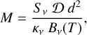 $$ M=\frac{S_\nu Dd^2}{\kappa_\nu B_\nu{(T)}}, $$