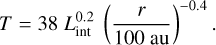 $$ T=38L_\text{int}^{0.2}{(\frac r{100\text{au}})}^{-0.4}. $$