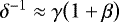 $\delta^{-1} \approx \gamma \big( 1 &#x002B; \beta \big) $