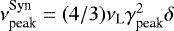$\nu^{\textrm{Syn}}_{\textrm{peak}} = (4/3) \nu_{\textrm{L}} \gamma^2_{\textrm{peak}} \delta $