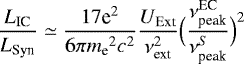 \begin{equation*} \frac{L_{\textrm{IC}}}{L_{\textrm{Syn}}} \simeq \frac{17 \textrm{e}^2}{6 \pi {m_{\textrm{e}}}^2 {c}^2} \frac{U_{\textrm{Ext}}}{\nu^2_{\textrm{ext}}} \Big( \frac{\nu^{\textrm{EC}}_{\textrm{peak}}}{\nu^S_{\textrm{peak}}} \Big)^2\end{equation*}