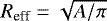 $R_{\textrm{eff}} = \sqrt{A/\pi}$