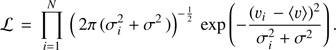 $ \begin{aligned} \mathcal L \,=\,\prod _{i=1}^N\,\left( \, 2\pi \,(\sigma _i^2 + \sigma ^2 \, ) \right)^{-\frac{1}{2}}\,\exp \left(-\frac{(v_i \,- \langle v\rangle )^2}{\sigma _i^2 + \sigma ^2} \right) .\end{aligned} $