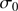 $ \sigma _0 $