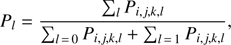$$ P_l=\frac{{\mathrm\Sigma}_l\;P_{i,j,k,l}}{{\mathrm\Sigma}_{l=0}\;P_{i,j,k,l}+{\mathrm\Sigma}_{l=1}\;P_{i,j,k,l}}, $$