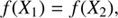 $$ f{(X_1)}=f{(X_2)}, $$