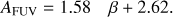 $$ \begin{array}{cc}A_\text{FUV}=1.58&\beta+2.62.\end{array} $$