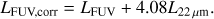 $$ L_\text{FUV,corr}=L_\text{FUV}+4.08L_{22\mu\mathrm m}. $$