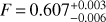 $ F=0.607_{-0.006}^{+0.003} $
