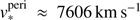 $ v_\ast^\text{peri}\approx7606\;\text{km}\;\mathrm s^{-1} $
