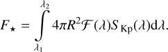 $ {F_ \star } = \int\limits_{{\lambda _1}}^{{\lambda _2}} 4 \pi {R^2}{\cal F}(\lambda ){S_{{\rm{Kp}}}}(\lambda ){\rm{d}}\lambda . $