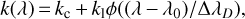 $$ k{(\lambda)}=k_c+k_1\varphi{({(\lambda-\lambda_0)/\mathrm\Delta\lambda_D})}, $$