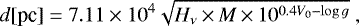 \begin{equation*} d \textrm{[pc]}= 7.11\times 10^{4} \sqrt{H_{\nu}\,{\times}\,M\,{\times}\,10^{0.4 V_0-\log g}}\ ,\nonumber \end{equation*}