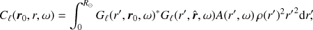 $$ \begin{equation} C_\ell(\boldsymbol r_0,r,\omega) = \int_0^{R_\odot} G_\ell(r',\boldsymbol r_0,\omega)^\ast G_\ell(r',\hat{\boldsymbol r},\omega) A(r',\omega) \, \rho(r')^2 {r'}^2 {\rm d}r'\!\!, \label{eq:Cl} \end{equation} $$