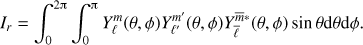 $$ I_r = \int_0^{2\uppi}\int_0^{\uppi} Y_\ell^m(\theta,\phi) Y_{\ell'}^{m'}(\theta,\phi) Y_{\bar \ell}^{\bar{m}\ast}(\theta,\phi)\sin\theta {\rm d}\theta {\rm d}\phi.$$