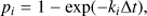 $ \begin{equation} p_{\it i} = 1-\exp(-k_{\it i}\Delta t), \end{equation} $