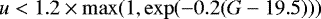 \begin{equation*} u < 1.2\times\max(1,\exp(-0.2(G-19.5))) \,\end{equation*}