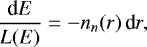 \begin{equation*}\frac{\textrm{d} E}{L(E)} = -n_n(r)\, \textrm{d} r ,\end{equation*}