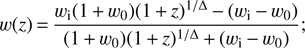 $$ w{(z)}=\frac{w_\text{i}{(1+w_0){(1+z)}^{1/\mathrm\Delta}-{(w_\text{i}-w_0)}}}{(1+w_0){(1+z)}^{1/\mathrm\Delta}+{(w_\text{i}-w_0)}}; $$