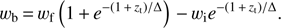 $$ w_\text{b}=w_\text{f}{(1+e^{-{(1+z_\text{t})/\mathrm\Delta}})}-w_\text{i}e^{-{(1+z_\text{t})/\mathrm\Delta}}. $$