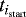 $t_{i_{\textrm{start}}}$