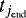 $t_{j_{\textrm{end}}}$