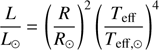 $$ \frac L{L_\odot}={\left(\frac R{R_\odot}\right)^2}{\left(\frac{T_\text{efff}}{T_{\text{efff,}\odot}}\right)^4} $$