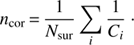 $$ n_\text{cor}=\frac1{N_\text{sur}}\underset i{\mathrm\Sigma}\frac1{C_i}. $$