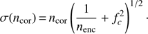 $$ \sigma{(n_\text{cor})}=n_\text{cor}{\left(\frac1{n_\text{enc}}+f_c^2\right)}^{1/2}. $$