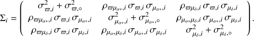 $$ {\mathrm\Sigma}_i={\left(\begin{array}{ccc}\sigma_{\varpi,i}^2+\sigma_{\varpi,\mathrm o}^2&\rho_{\varpi\mu_{\alpha\ast},i}\sigma_{\varpi,i}\sigma_{\mu_{\alpha\ast},i}&\rho_{\varpi\mu_\delta,i}\sigma_{\varpi,i}\sigma_{\mu_\delta,i}\\\rho_{\varpi\mu_{\alpha\ast},i}\sigma_{\varpi,i}\sigma_{\mu_{\alpha\ast},i}&\sigma_{\mu_{\alpha\ast},i}^2+\sigma_{\mu_{\alpha\ast},\mathrm o}^2&\rho_{\mu_{\alpha\ast}\mu_\delta,i}\sigma_{\mu_{\alpha\ast},i}\sigma_{\mu_\delta,i}\\\rho_{\varpi\mu_\delta,i}\sigma_{\varpi,i}\sigma_{\mu_\delta,i}&\rho_{\mu_{\alpha\ast}\mu_\delta,i}\sigma_{\mu_{\alpha\ast},i}\sigma_{\mu_\delta,i}&\sigma_{\mu_\delta,i}^2+\sigma_{\mu_\delta,\mathrm o}^2\end{array}\right)}. $$