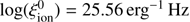 ${\rm log}{(\xi_\text{ion}^0)}=25.56\text{erg}^{-1}\text{Hz} $
