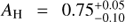 $ A_\mathrm H=0.75_{-0.10}^{+0.05} $