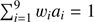 $ \sum_{i=1}^9w_ia_i=1 $