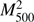 $ M_{500}^2 $