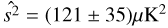 $ \textstyle\widehat{s^2}={(121\pm35)}\mu\mathrm K^2 $