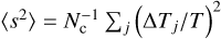 $ \textstyle{\langle s^2\rangle}=N_\mathrm c^{-1}{\mathrm\Sigma}_j{(\mathrm\Delta T_j/T)}^2 $