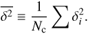 $$ \overline{\delta^2}\equiv\frac1{N_\mathrm c}\mathrm\Sigma\;\delta_i^2. $$