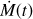 $ \dot M(t) $