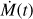 $ \dot M(t) $