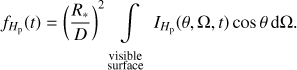 $ {f_{{H_{{\rm{p}}}}}}(t) = {\left( {\frac{{{R_*}}}{D}} \right)^2}\int\limits_{{\rm{visible\,surface}}} {{I_{{H_{\rm{p}}}}}(\theta ,\Omega ,t)\cos \theta \,{\rm{d}}\Omega .} \ $