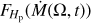 $ F\!_{{{H_\text{p}}}}(\dot M({\Omega},t)) $