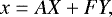 \begin{equation*} x = AX &#x002B; FY, \end{equation*}