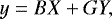 \begin{equation*} y = BX &#x002B; GY, \end{equation*}