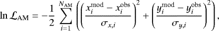 \begin{equation*} \ln {\cal L}_{\textrm{AM}}= -\frac{1}{2}\,\sum^{N_{\textrm{AM}}}_{i=1} \, \left(\left(\frac{x_i^{\textrm{mod}}-x_i^{\textrm{obs}}}{\sigma_{x,i}}\right)^2&#x002B;\left(\frac{y_i^{\textrm{mod}}-y_i^{\textrm{obs}}}{\sigma_{y,i}}\right)^2\right),\vspace*{-32pt} \end{equation*}